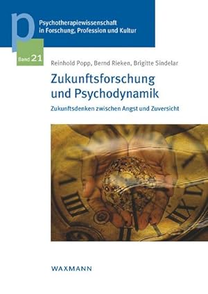 Bild des Verkufers fr Zukunftsforschung und Psychodynamik : Zukunftsdenken zwischen Angst und Zuversicht zum Verkauf von AHA-BUCH GmbH