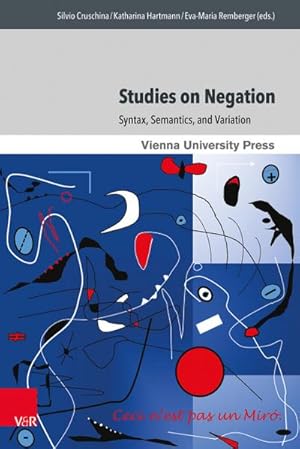 Imagen del vendedor de Studies on Negation : Syntax, Semantics and Variation a la venta por AHA-BUCH GmbH