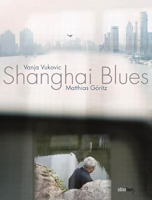 Image du vendeur pour Shanghai Blues mis en vente par AHA-BUCH GmbH