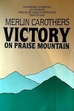 Seller image for Victory on Praise Mountain for sale by Kayleighbug Books, IOBA
