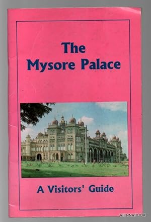 The Mysore Palace A Visitors`Guide-