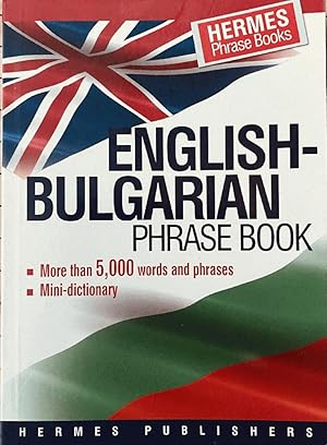 English-Bulgarian Phrase Book: Classified - With English Index and Pronunciation of Bulgarian Wor...