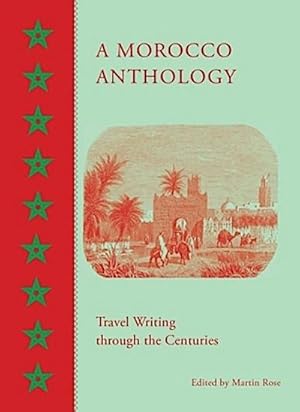 Bild des Verkufers fr A Morocco Anthology: Travel Writing Through the Centuries zum Verkauf von AHA-BUCH GmbH