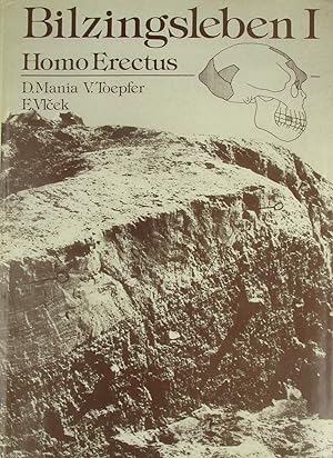 Bild des Verkufers fr Bilzingsleben I, Homo erectus - seine Kultur und seine Umwelt zum Verkauf von Versandantiquariat Hbald