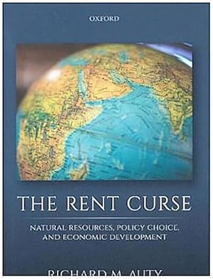 Bild des Verkufers fr The Rent Curse : Natural Resources, Policy Choice, and Economic Development zum Verkauf von AHA-BUCH GmbH