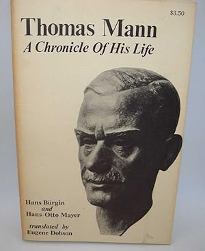 Seller image for Thomas Mann: A Chronicle of His Life for sale by Easy Chair Books