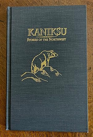 Immagine del venditore per Kaniksu: Stories of the Northwest venduto da Austin's Antiquarian Books