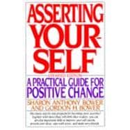 Bild des Verkufers fr Asserting Yourself A Practical Guide For Positive Change, Updated Edition zum Verkauf von eCampus