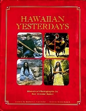 Image du vendeur pour Hawaiian Yesterdays: Historical Photographs by Ray Jerome Baker mis en vente par LEFT COAST BOOKS