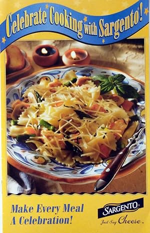 Seller image for Celebrate Cooking With Sargento for sale by Kayleighbug Books, IOBA