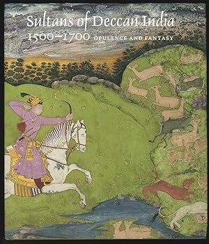 Bild des Verkufers fr Sultans of Deccan. India 1500-100. Opulence and Fantasy. zum Verkauf von Antiquariat Burgverlag