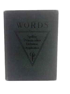 Bild des Verkufers fr Words Their Spelling, Pronunciation, Definition and Application zum Verkauf von World of Rare Books