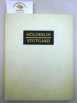 Bild des Verkufers fr Stutgard : Originalgetreue Wiedergabe d. Londoner Handschrift. Herausgegeben zum 200. Geburtstag Friedrich Hlderlins am 20. Mrz 1970. Erlutert von Cyrus Hamlin [unter Mitwirkung von Adolf Beck . Schriften der Hlderlin-Gesellschaft ; Band 8 zum Verkauf von Chiemgauer Internet Antiquariat GbR