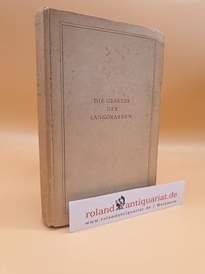 Die Gesetze der Langobarden / Franz Beyerle. Übertr. u. bearb. von. Mit e. Glossar von Ingeborg S...