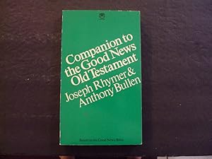 Imagen del vendedor de Companion To The Good News Old Testament pb Joseph Rhymer,Anthony Bullen a la venta por Joseph M Zunno