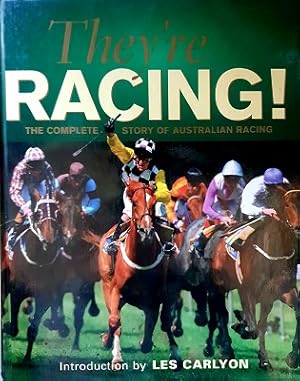 They're Racing: The Complete Story Of Australian Racing.