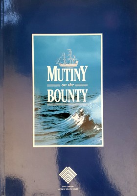 Seller image for Mutiny on the Bounty: The Story of Captain William Bligh Seaman, Navigator, Surveyor and of the Bounty Mutineers for sale by Marlowes Books and Music