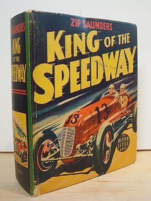 Bild des Verkufers fr Zip Saunders King of the Speedway: An Auto Racing Story zum Verkauf von The Bark of the Beech Tree