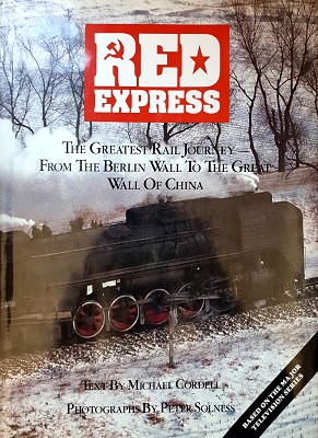 Image du vendeur pour Red Express: The Greatest Rail Journey, From The Berlin Wall To The Great Wall Of China mis en vente par Marlowes Books and Music