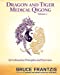 Image du vendeur pour Dragon and Tiger Medical Qigong, Volume 2: Qi Cultivation Principles and Exercises mis en vente par Pieuler Store