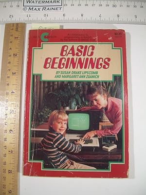 Immagine del venditore per Basic Beginnings : An Introduction to Programming in Basic [early Juvenile Computer Programming Language Handbook] venduto da GREAT PACIFIC BOOKS