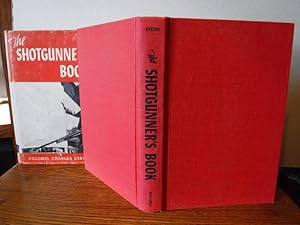 Seller image for The Shotgunner's Book for sale by Old Scrolls Book Shop