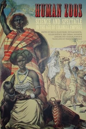 Imagen del vendedor de Human Zoos : Science and Spectacle in the Age of Colonial Empires a la venta por GreatBookPrices