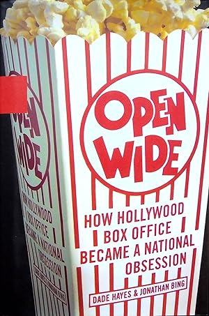 Bild des Verkufers fr Open Wide: How Hollywood Box Office Became a National Obsession zum Verkauf von Adventures Underground