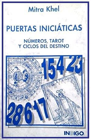 Imagen del vendedor de Puertas Iniciticas. Nmeros, Tarot Y Ciclos Del Destino (Spanish Edition) a la venta por Von Kickblanc