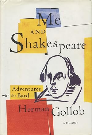 Seller image for Me and Shakespeare: Life-Changing Adventures with the Bard for sale by Kenneth A. Himber