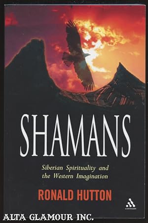 SHAMANS: Siberian Spirituality And The Western Imagination