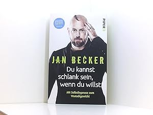 Seller image for Du kannst schlank sein, wenn du willst: Mit Selbsthypnose zum Wunschgewicht for sale by Book Broker