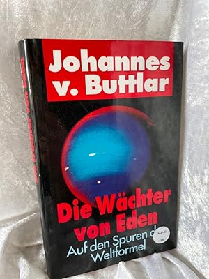 Seller image for Die Wchter von Eden Auf den Spuren der Weltformel for sale by Antiquariat Jochen Mohr -Books and Mohr-