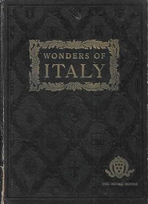 Seller image for Wonders of Italy: The Monuments of Antiquity, The Churches, The Palaces, The Treasures of Art [A Handbook for Students and Travellers] for sale by Leura Books