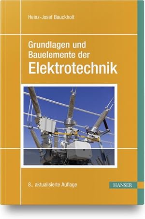 Seller image for Grundlagen und Bauelemente der Elektrotechnik for sale by unifachbuch e.K.