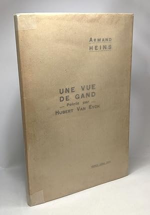 Image du vendeur pour Une vue de Gand peinte par Hubert Van Eyck - tude iconograhpique et topographique mis en vente par crealivres