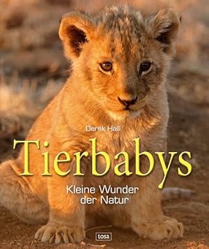 Tierbabys: Kleine Wunder der Natur