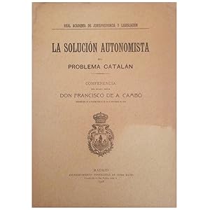 Seller image for LA SOLUCIN AUTONOMISTA DEL PROBLEMA CATALN. Conferencia for sale by LIBRERIA CLIO