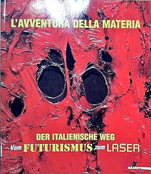 Seller image for L'avventura della materia. Der italienische weg vom Futurism zum Laser. Ediz. italiana e tedesca (International) for sale by Berliner Bchertisch eG