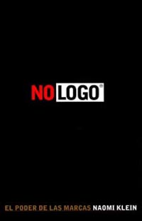 Imagen del vendedor de No logo. El Poder de las Marcas . a la venta por Librera Astarloa