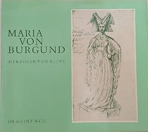 Maria von Burgund. Herzogin von Kleve