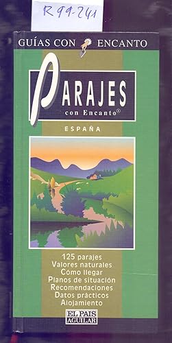 Seller image for PARAJES CON ENCANTO - ESPAA - 125 PARAJES, VALORES NATURALES, COMO LLEGAR, PLANOS, RECOMENDACIONES, ALOJAMIENTOS for sale by Libreria 7 Soles