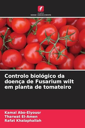 Bild des Verkufers fr Controlo biolgico da doena de Fusarium wilt em planta de tomateiro zum Verkauf von moluna