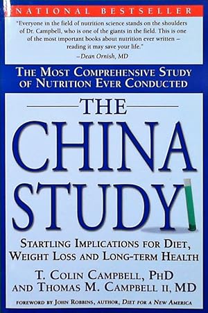 Bild des Verkufers fr The China Study: The Most Comprehensive Study of Nutrition Ever Conducted And the Startling Implications for Diet, Weight Loss, And Long-term Health zum Verkauf von Berliner Bchertisch eG