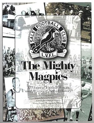 Seller image for Sale Football Club L.V.F.L. The Mighty Magpies. 125 Years of Football History. and 10 Years of Netball History. for sale by City Basement Books