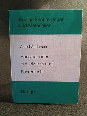 Bild des Verkufers fr Sansibar oder der letzte Grund / Fahrerflucht Knigs Erluterungen und Materialien zum Verkauf von ANTIQUARIAT Franke BRUDDENBOOKS