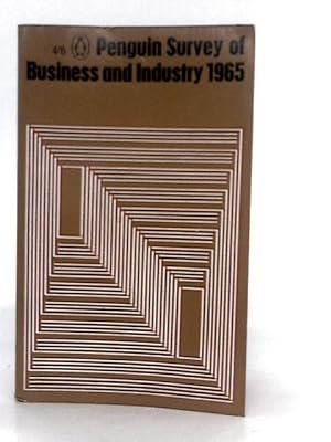 Imagen del vendedor de Penguin Survey of Business and Industry 1965 a la venta por World of Rare Books