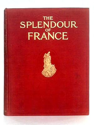 Bild des Verkufers fr The Splendour of France; Volume I zum Verkauf von World of Rare Books