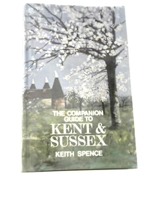 Imagen del vendedor de The Companion Guide to Kent and Sussex (Companion Guides) a la venta por World of Rare Books