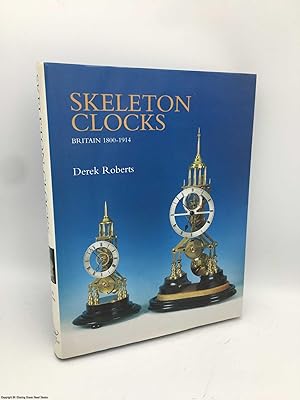 Skeleton Clocks: Britain 1800-1914